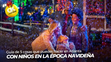 Guía de 5 cosas que puedes hacer en Atlanta con niños en la época navideña